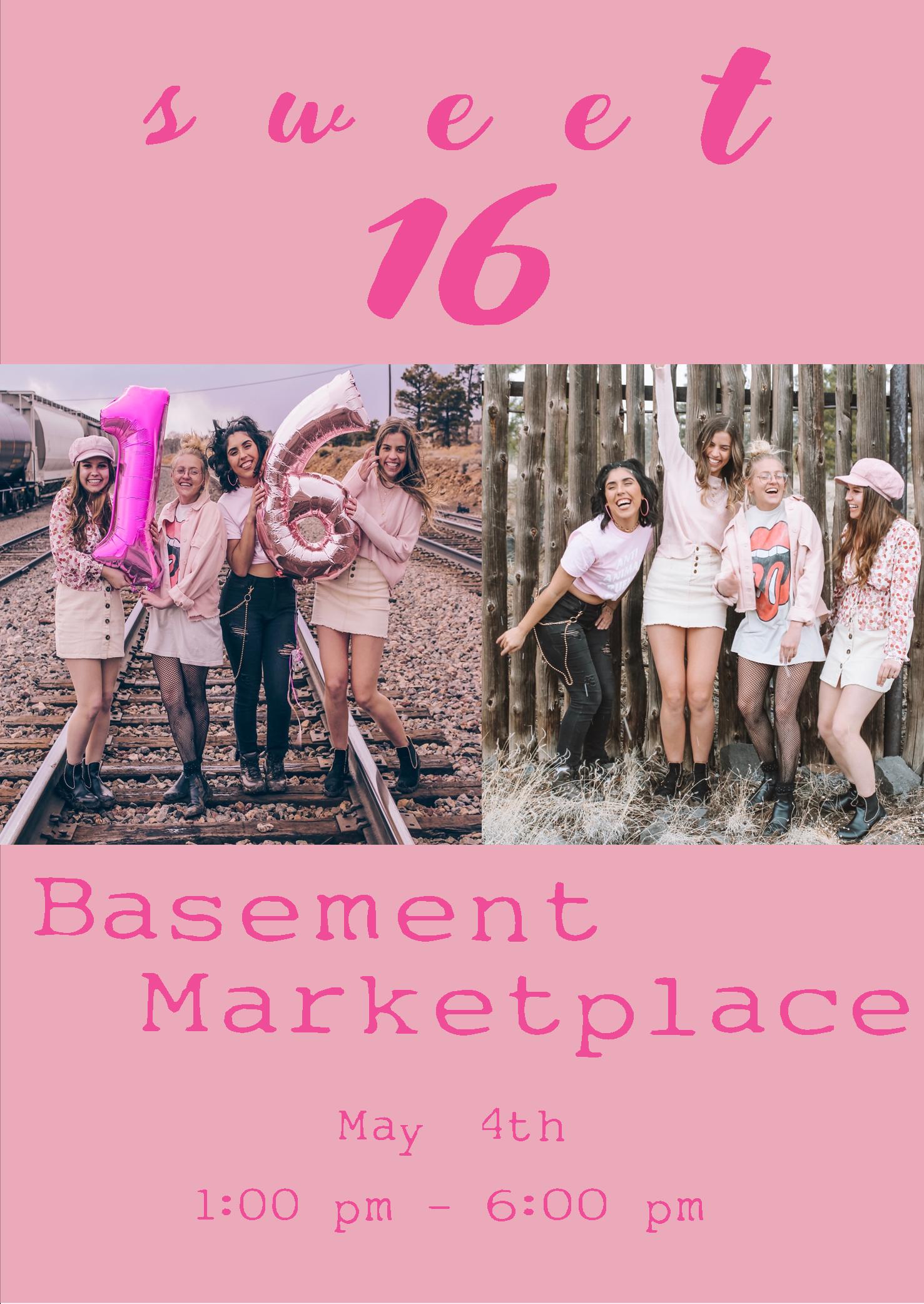 Basement Marketplace Sweet 16 Celebration!| Downtown ...