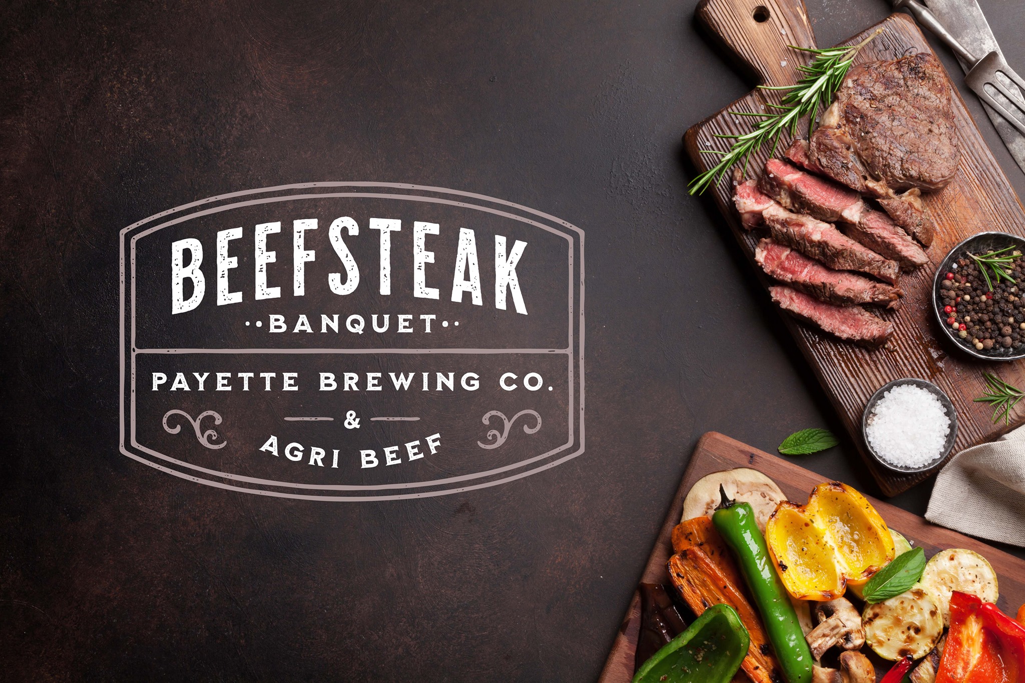 Beefsteak Banquet // Presented by Payette Brewing & Agri Beef ...