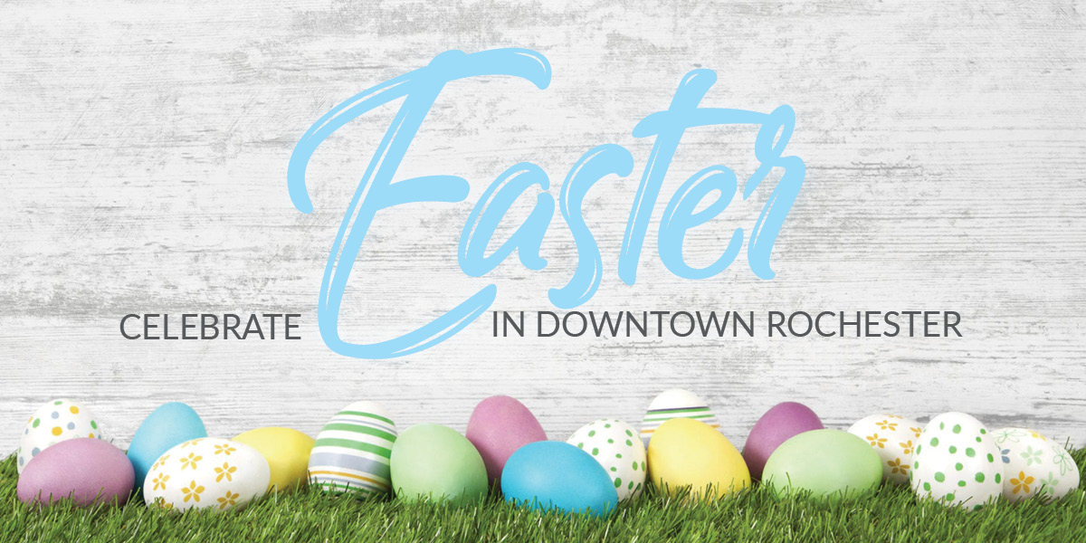 Hippity Hoppity to Downtown Rochester for Easter Specials! Downtown