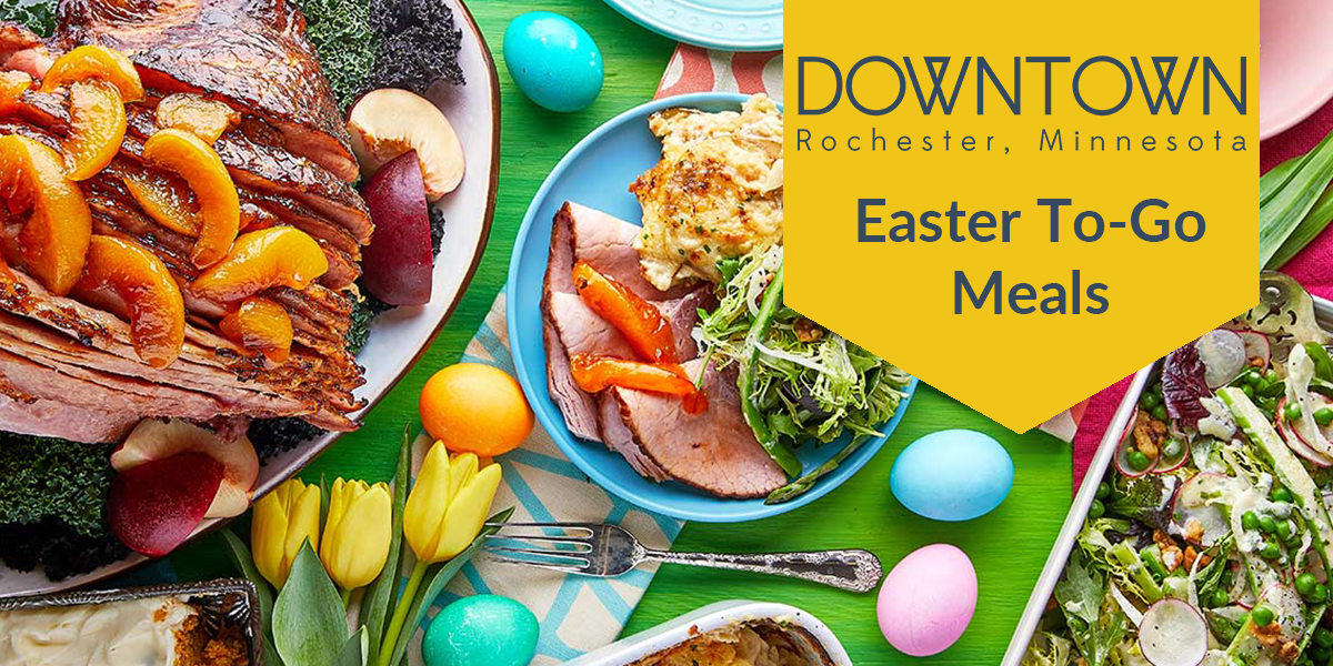 Where to get Easter togo meals from downtown restaurants Downtown