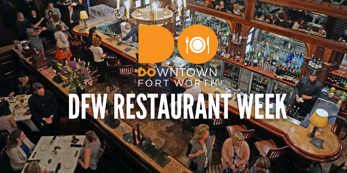 DFW Restaurant Week 2018 Downtown Ft Worth